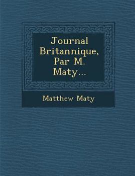 Paperback Journal Britannique, Par M. Maty... [French] Book