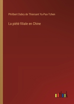 Paperback La piété filiale en Chine [French] Book