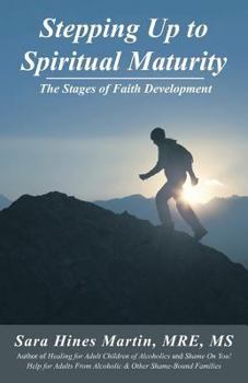 Paperback Stepping Up to Spiritual Maturity: The Stages of Faith Development Book
