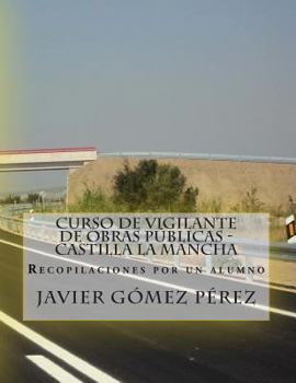 Paperback Curso de Vigilante de Obras P?blicas - Castilla la Mancha [Spanish] Book