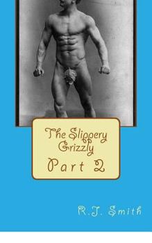 Paperback The Slippery Grizzly Part II: More Queer Erotic Stories for Men Book