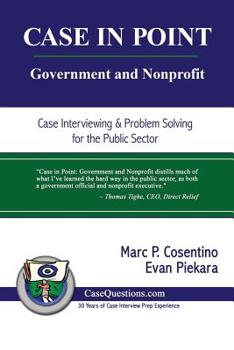 Paperback Case in Point: Government and Nonprofit: Case Interview and Strategic Preparation for Consulting Interviews in the Public Sector Book