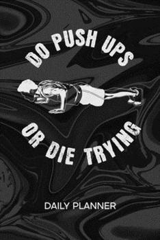 DAILY PLANNER WEEKLY CALENDAR: Hobby Bodybuilder Organizer Undated - Blank 52 Weeks Monday to Sunday -120 Pages- Motivation Sayings Notebook Journal ... List for Fitness Athlete & Personal Trainer