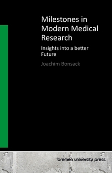 Paperback Milestones in Modern Medical Research: Insights into a better Future Book