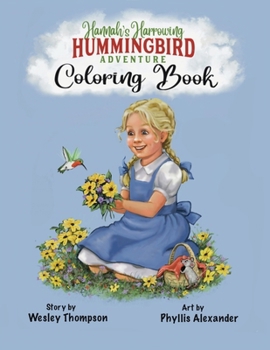 Hannah's Harrowing Hummingbird Adventure Coloring Book