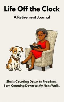 Paperback Life Off the Clock: She Is Counting down to Freedom. I Am Counting down to My Next Walk. Book