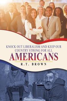 Paperback Knock out Liberalism and Keep Our Country Strong for All Americans Book