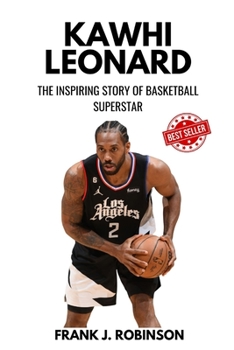 Paperback Kawhi Leonard: The Inspiring Story of Basketball Superstar Book