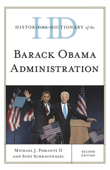 Hardcover Historical Dictionary of the Barack Obama Administration Book