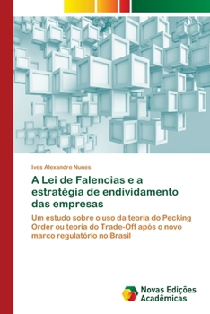 Paperback A Lei de Falencias e a estratégia de endividamento das empresas [Portuguese] Book