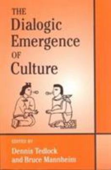 Paperback The Dialogic Emergence of Culture Book