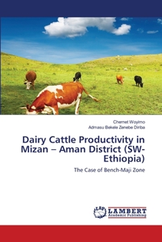 Paperback Dairy Cattle Productivity in Mizan - Aman District (SW-Ethiopia) Book