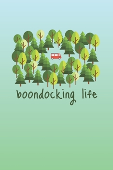 Boondocking Life: Funny 2 Year Undated Weekly Planner For Those Who Love To Go Camping Or RVing