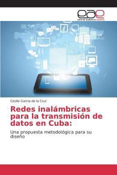 Paperback Redes inalámbricas para la transmisión de datos en Cuba [Spanish] Book
