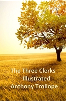 Paperback The Three Clerks Illustrated Book