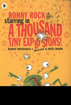 Paperback Ronny Rock Starring in a Thousand Tiny Explosions! Book