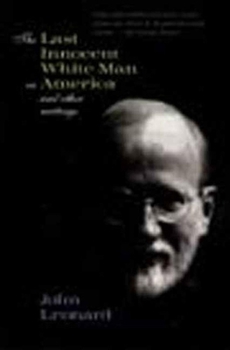 Hardcover The Last Innocent White Man in America: And Other Writings Book
