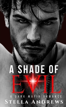 Paperback A Shade of Evil: A Dark Mafia Romance Book