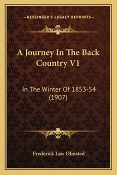 A Journey In The Back Country V1: In The Winter Of 1853-54