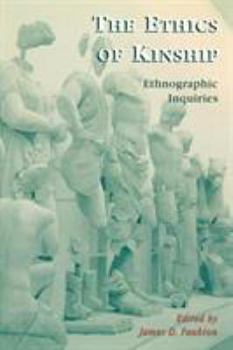 Paperback The Ethics of Kinship: Ethnographic Inquiries Book