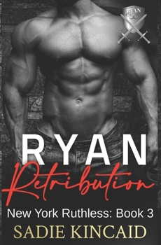 Paperback Ryan Retribution: A Dark Mafia, Reverse Harem. Book 3 in New York Ruthless Series Book