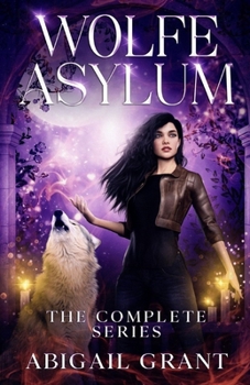 Paperback Wolfe Asylum (YA Wolf Shifter Academy Romance): The Complete Series Book