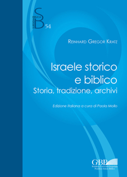 Israele Storico E Biblico: Storia, Tradizione, Archivi