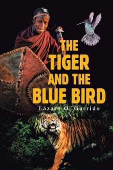 Paperback The Tiger and the Blue Bird Book