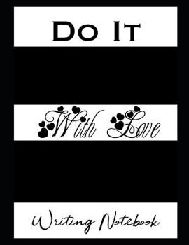 Paperback Do It With Love Writing Notebook Book