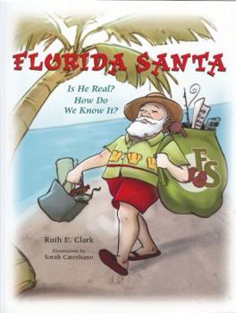 Hardcover Florida Santa: Is He Real? How Do We Know It? Book