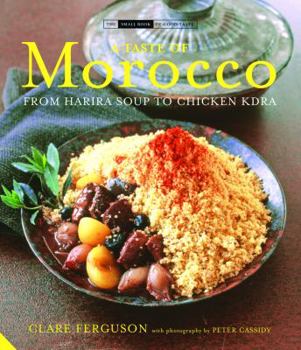 Hardcover A Taste of Morocco: From Harira Soup to Chicken Kdra Book