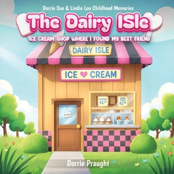 The Dairy Isle: Ice Cream Shop Where I Found My Best Friend