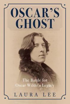 Hardcover Oscar's Ghost: The Battle for Oscar Wilde's Legacy Book