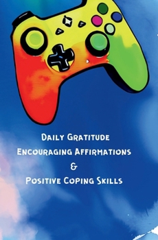 Paperback Daily Gratitude, Encouraging Affirmations & Positive Coping Skills Book