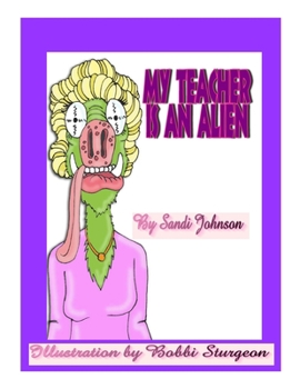 Paperback My Teacher Is An Alien! Book