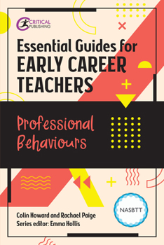 Paperback Essential Guides for Early Career Teachers: Professional Behaviours Book