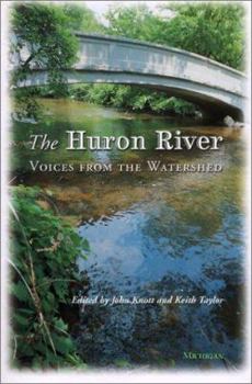 Paperback The Huron River: Voices from the Watershed Book