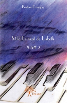 Paperback Mild - Le vent de Lisbeth - Tome 2 [French] Book