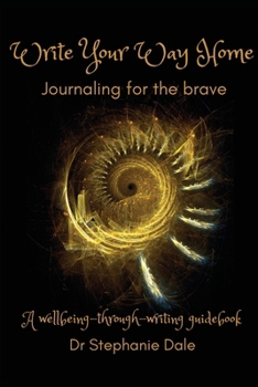 Paperback Write Your Way Home: Journaling for the brave Book