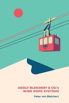 Paperback Adolf Bleichert & Co.'s Wire Rope Systems Book