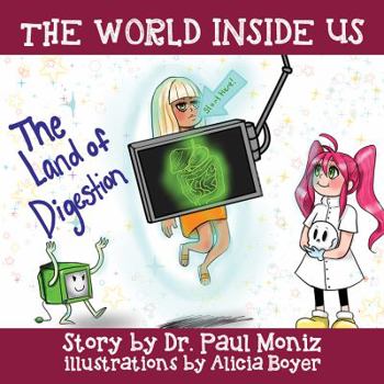 Paperback The World Inside Us: The Land of Digestion Book