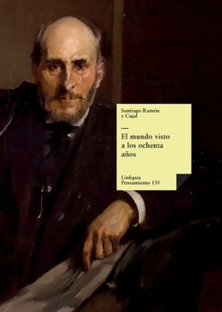 El mundo visto a los ochenta años (Pensamiento) (Spanish Edition)