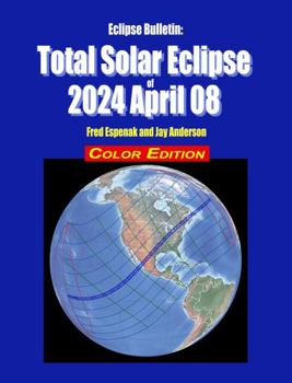 Paperback Eclipse Bulletin: Total Solar Eclipse of 2024 April 08 - Color Edition Book