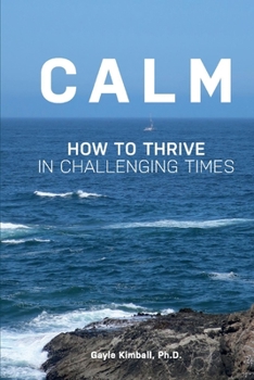 Paperback Calm: How to Thrive in Challenging Times Book