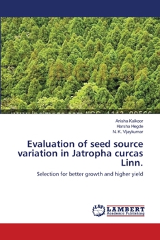 Paperback Evaluation of seed source variation in Jatropha curcas Linn. Book