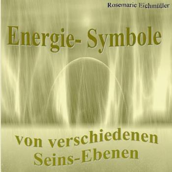 Paperback Energie-Symbole: Aus verschiedenen Seins-Ebenen [German] Book