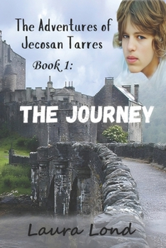 The Journey - Book #1 of the Adventures of Jecosan Tarres