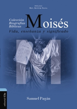 Paperback Moisés: Vida, Enseñanza Y Significado [Spanish] Book
