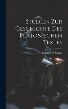 Hardcover Studien Zur Geschichte Des Platonischen Textes [German] Book