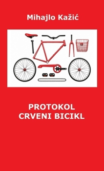 Hardcover Protokol Crveni bicikl [Serbian] Book